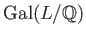 $ \operatorname{Gal}(L/\mathbb{Q})$