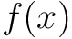 $f(x)$