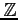 $ \mathbb{Z}$