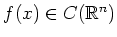 $ f(x)\in C(\mathbb{R}^n)$