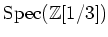 $ \operatorname{Spec}(\mathbb{Z}[1/3])$