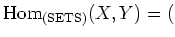 $\displaystyle \operatorname{Hom}_{(\operatorname{SETS})}(X,Y)=($