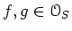 $ f,g\in \mathcal{O}_S$