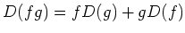 $\displaystyle D(fg)=fD(g)+gD(f)
$