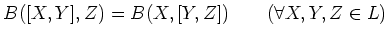 $\displaystyle B([X,Y] , Z)=B(X,[Y,Z]) \qquad(\forall X,Y,Z\in L)
$