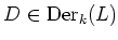 $ D\in \operatorname{Der}_k(L)$