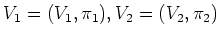 $ V_1=(V_1,\pi_1),V_2=(V_2,\pi_2)$