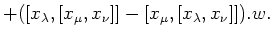 $\displaystyle + ([x_\lambda,[x_\mu,x_\nu]] - [x_\mu,[x_\lambda,x_\nu]]).w.$