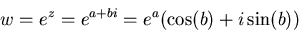 \begin{displaymath}w=e^z=e^{a+bi}=e^a(\cos(b)+i \sin(b))
\tag{()}
\end{displaymath}