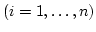 $ (i=1,\dots,n)$
