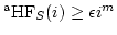 $ \operatorname{{}^aHF}_S(i) \geq \epsilon i^{m}$