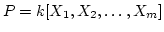 $ P=k[X_1,X_2,\dots,X_m] $