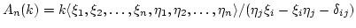 $\displaystyle A_n(k)=k\langle \xi_1,\xi_2,\dots,\xi_n,\eta_1,\eta_2,\dots ,\eta_n \rangle /
(\eta_j\xi_i-\xi_i\eta_j-\delta_{ij})
$