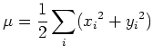 $\displaystyle \mu=\frac{1}{2}\sum_i({x_i}^2+{y_i}^2)
$