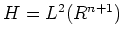 $ H=L^2(R^{n+1})$