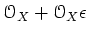 $ {\mathcal O}_X+{\mathcal O}_X\epsilon$