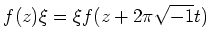 % latex2html id marker 2998
$\displaystyle f(z)\xi=\xi f(z+2\pi\sqrt{-1}t)
$
