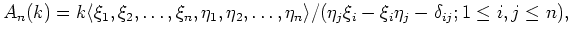 $\displaystyle A_n(k)=k\genby {
\xi_1,\xi_2,\dots,\xi_n,\eta_1,\eta_2,\dots,\eta_n}
/(\eta_j\xi_i-\xi_i\eta_j-\delta_{ij}; 1\leq i,j\leq n),
$