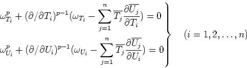 \begin{equation*}\left. \begin{aligned}&\omega_{T_i}^p +(\partial/\partial T_i)^...
...}} {\partial U_i})=0 \end{aligned} \right\} \quad (i=1,2,\dots,n)\end{equation*}