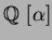 $\mbox{${\Bbb Q}$ }[\alpha]$