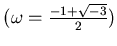 $(\omega=\frac{-1+\sqrt{-3}}{2})$