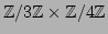 $\mathbb Z/3\mathbb Z\times \mathbb Z/4\mathbb Z$