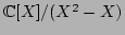 $\mathbb C[X]/(X^2-X)$