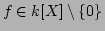 $f\in k[X]\setminus \{0\}$