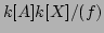 $k[A]\isoto k[X]/(f)$