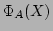 $\Phi_A(X)$