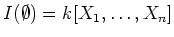 $I(\emptyset)=k[X_1,\dots,X_n]$