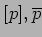 $[p],\overline{p}$