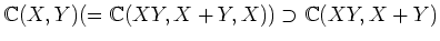 ${\Bbb C}(X,Y)(={\Bbb C}(XY,X+Y,X))\supset {\Bbb C}(XY,X+Y)$