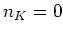 $n_K=0$