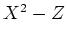 $X^2-Z$