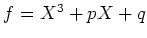 $f=X^3+pX+q$