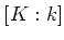 $ [K:k]$