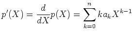 $\displaystyle p'(X)=\frac{d}{dX}p(X)=\sum_{k=0}^n k a_k X^{k-1}
$