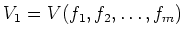 $ V_1=V(f_1,f_2,\dots,f_m)$