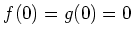 $ f(0)=g(0)=0$