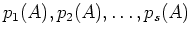 $ p_1(A),p_2(A),\dots,p_s(A)$