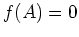 $\displaystyle f(A)=0
$