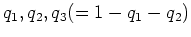 % latex2html id marker 1066
$ q_1,q_2,q_3(=1-q_1-q_2)$