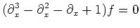 $\displaystyle (\partial_x^3 - \partial_x^2 - \partial_x + 1)f =0
$