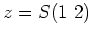 $ z=S(1\ 2)$