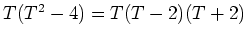 $ T(T^2-4)=T(T-2)(T+2)$