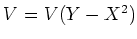 $ V=V(Y-X^2)$