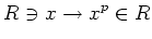 $\displaystyle R\ni x \to x^p \in R
$