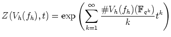 % latex2html id marker 794
$\displaystyle Z(V_h(f_h),t)= \exp \left (
\sum_{k=1}^\infty \frac{\char93  V_h(f_h)({\mathbb{F}}_{q^k})}{k}t^k \right)
$