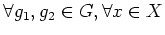 $ \forall g_1,g_2\in G, \forall x \in X$